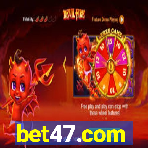 bet47.com