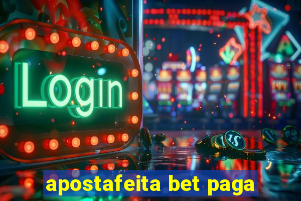 apostafeita bet paga