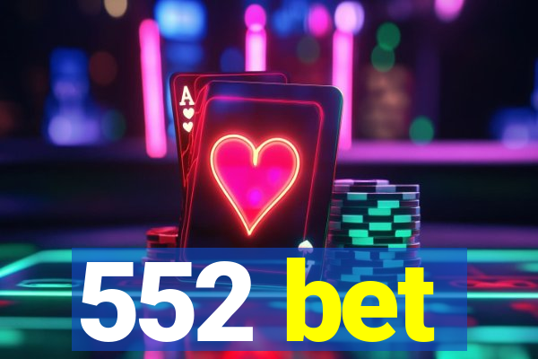 552 bet