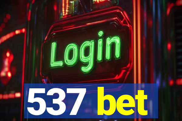 537 bet