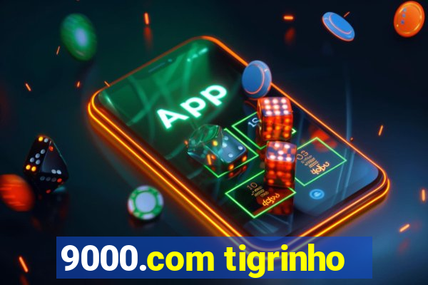 9000.com tigrinho