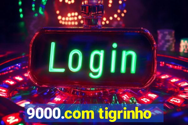 9000.com tigrinho