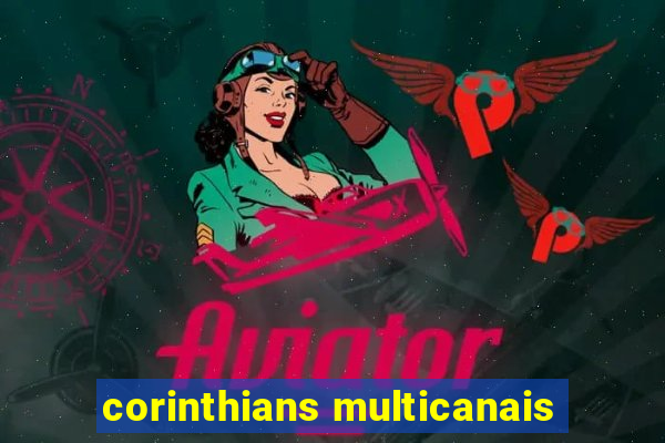 corinthians multicanais