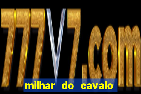 milhar do cavalo que mais sai