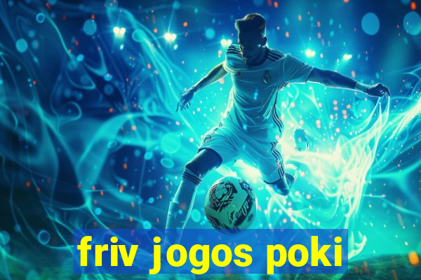 friv jogos poki