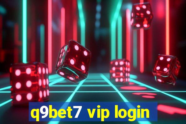 q9bet7 vip login