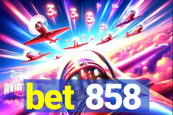 bet 858