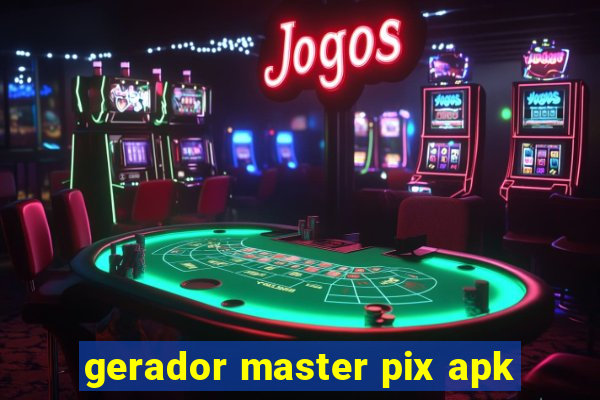 gerador master pix apk