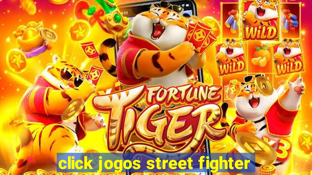 click jogos street fighter