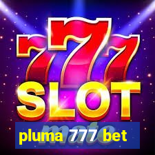 pluma 777 bet