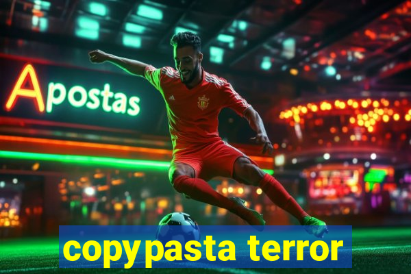 copypasta terror