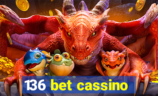 136 bet cassino