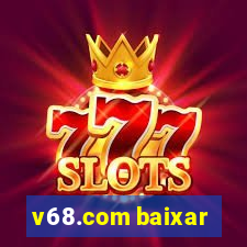 v68.com baixar