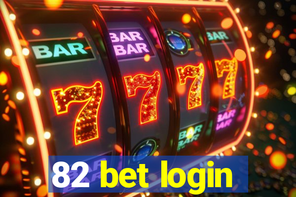 82 bet login