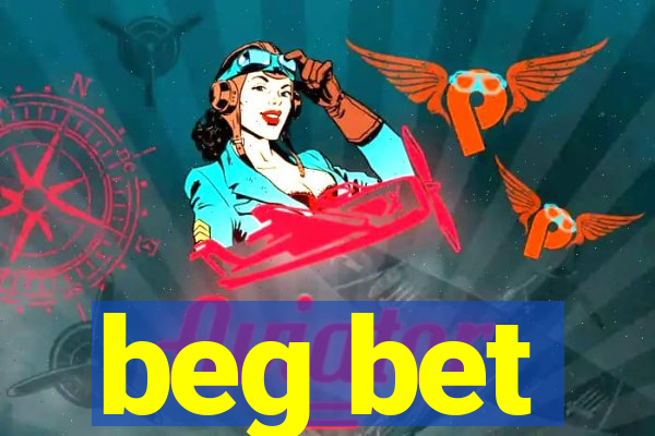 beg bet