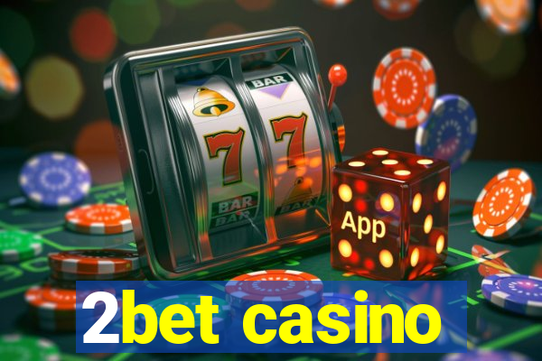 2bet casino