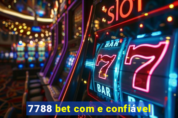 7788 bet com e confiável