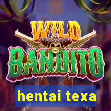 hentai texa