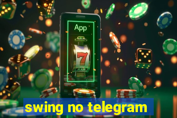 swing no telegram