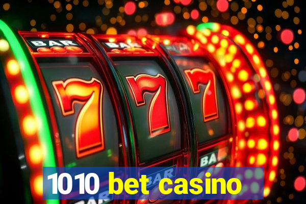 1010 bet casino