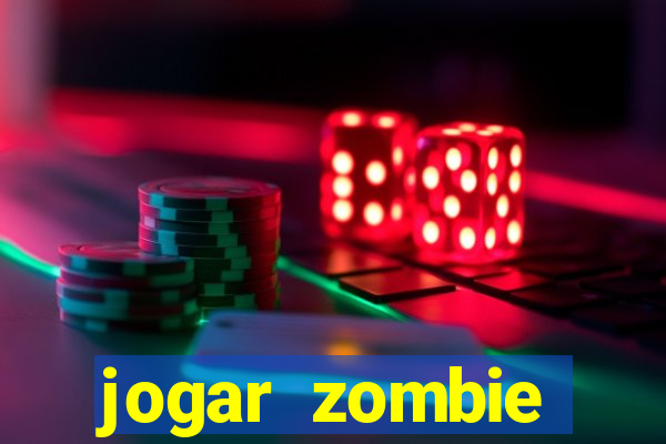 jogar zombie outbreak demo