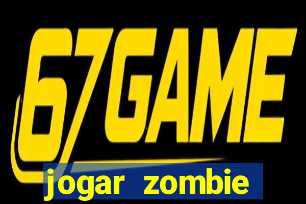 jogar zombie outbreak demo