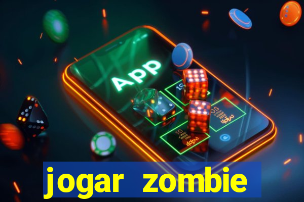 jogar zombie outbreak demo