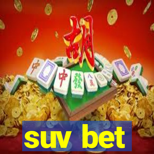 suv bet