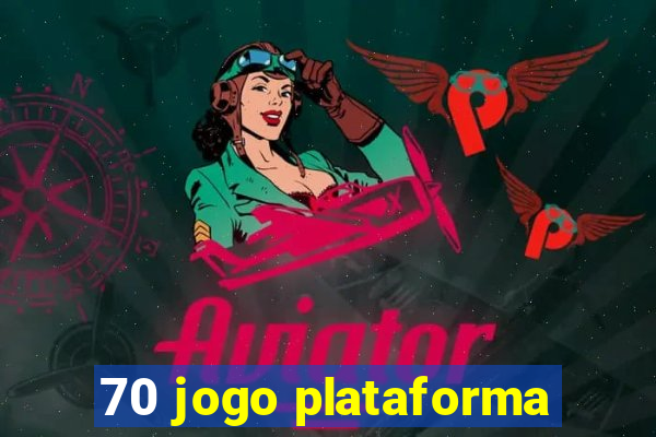 70 jogo plataforma