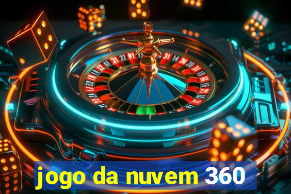 jogo da nuvem 360