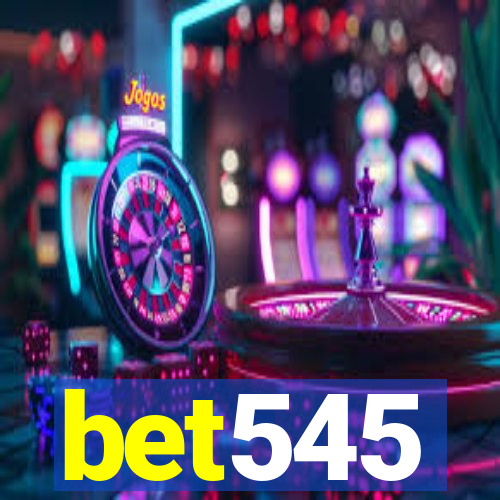 bet545