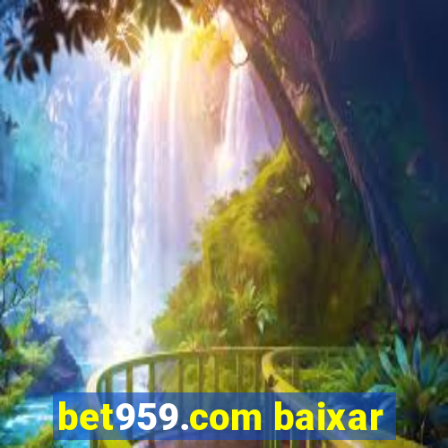 bet959.com baixar