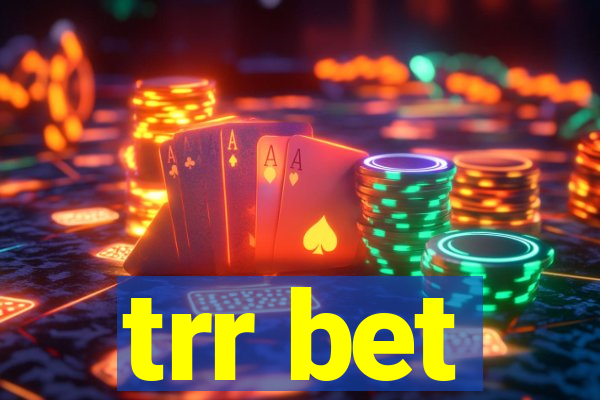 trr bet