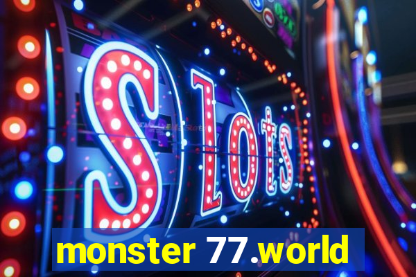 monster 77.world