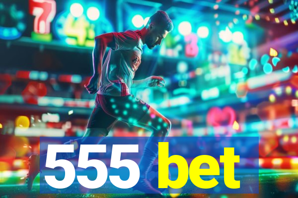 555 bet