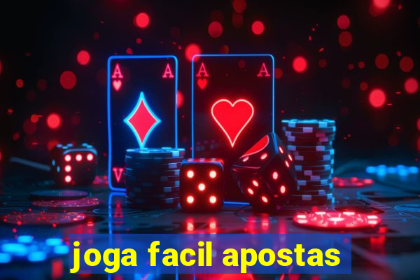 joga facil apostas