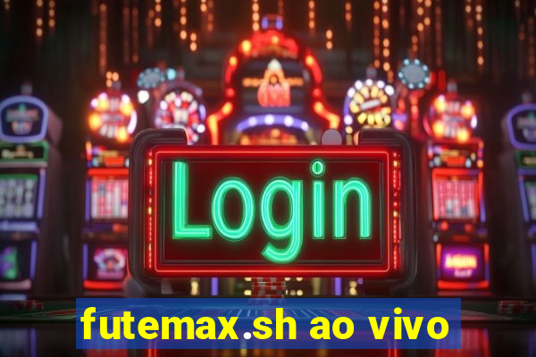 futemax.sh ao vivo