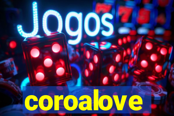 coroalove