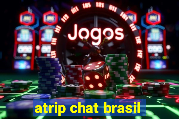 atrip chat brasil