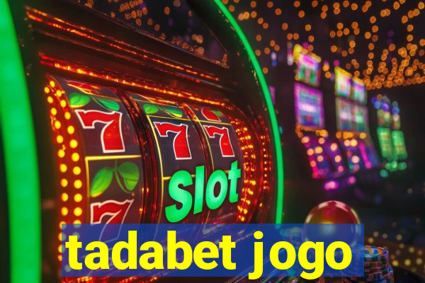 tadabet jogo