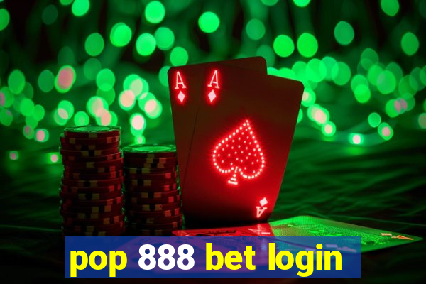 pop 888 bet login