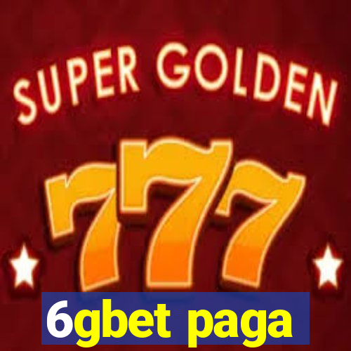 6gbet paga