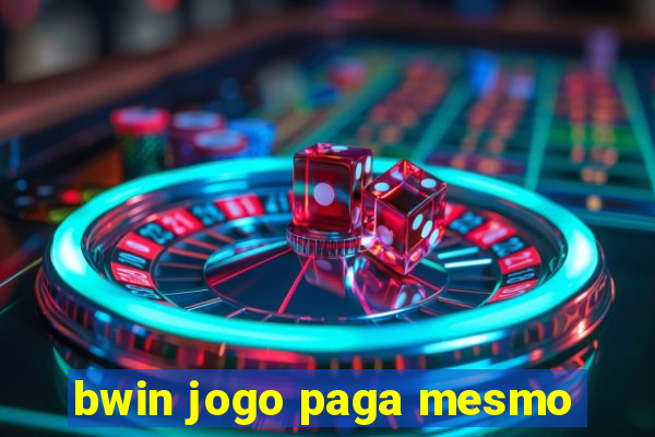 bwin jogo paga mesmo