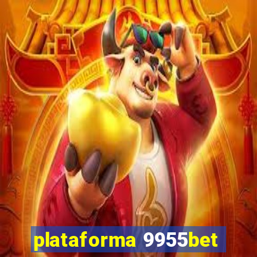 plataforma 9955bet