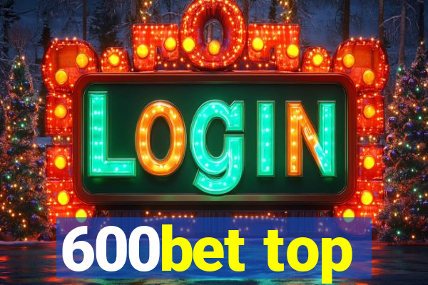 600bet top