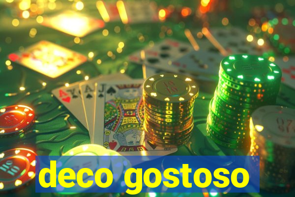 deco gostoso