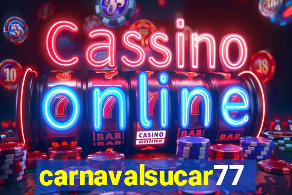 carnavalsucar777