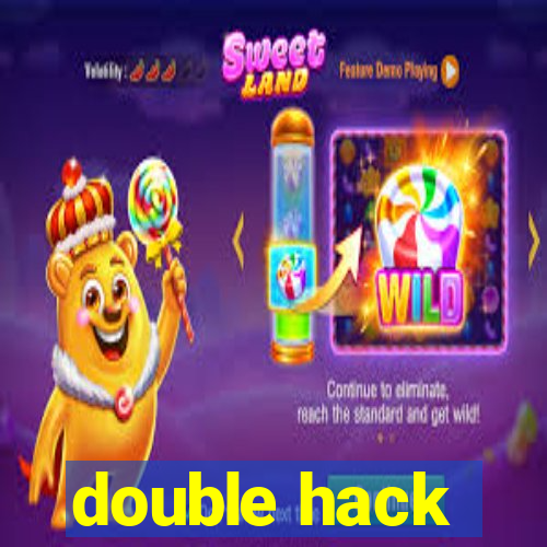 double hack