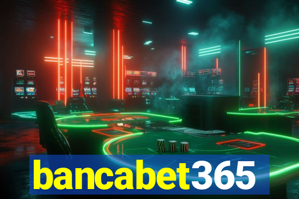 bancabet365