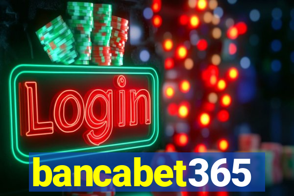 bancabet365